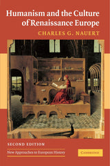Humanism And the Culture of Renaissance Europe: 37 (New Approaches to European History) - Retail Maharaj