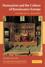 Humanism And the Culture of Renaissance Europe: 37 (New Approaches to European History) - Retail Maharaj