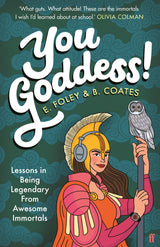 You Goddess!: Lessons in Being Legendary from Awesome Immortals - Retail Maharaj