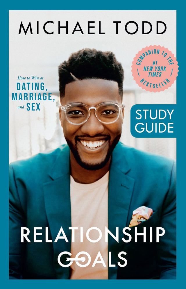 Relationship Goals Study Guide: How to Win at Dating, Marriage, and Sex - Retail Maharaj