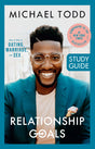 Relationship Goals Study Guide: How to Win at Dating, Marriage, and Sex - Retail Maharaj