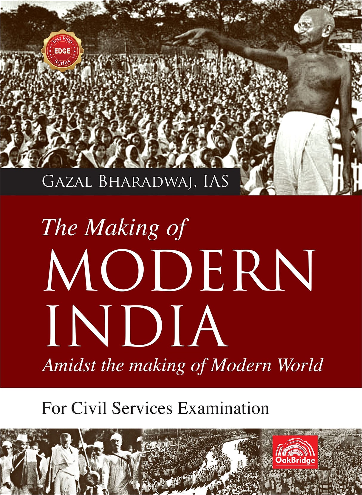 The Making of Modern India: Amidst the making of Modern World | History book for UPSC Mains | Gazal Bhardwaj | OakBridge - Retail Maharaj