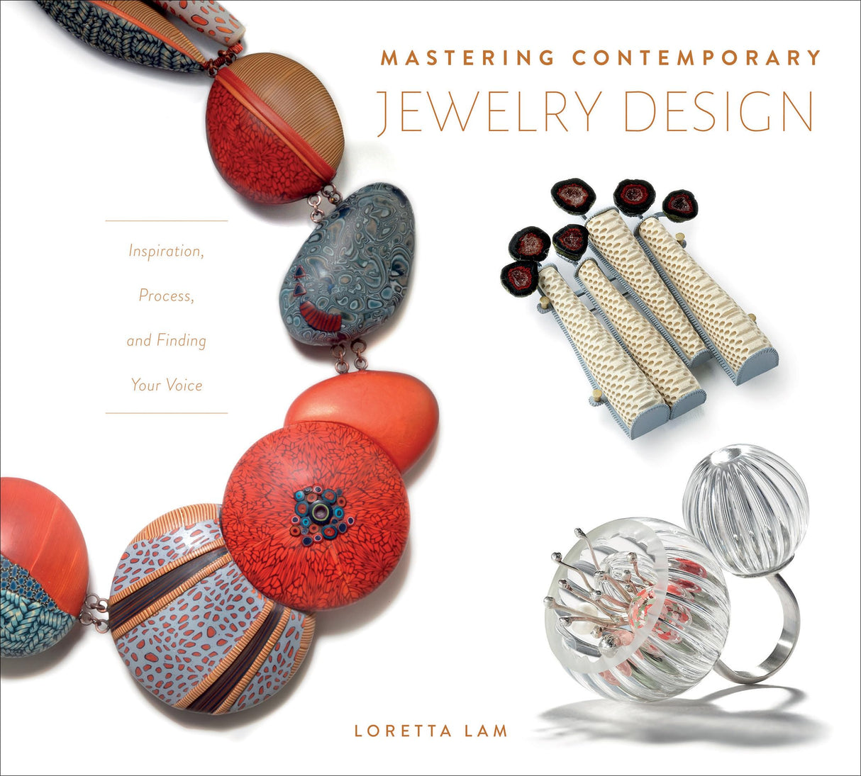 Mastering Contemporary Jewelry Design: Inspiration, Process and Finding Your Voice: A Celebration of the Cathedral - Retail Maharaj