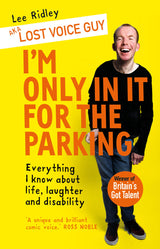 I'm Only In It for the Parking: Everything I know about life, laughter and disability - Retail Maharaj