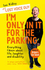 I'm Only In It for the Parking: Everything I know about life, laughter and disability - Retail Maharaj