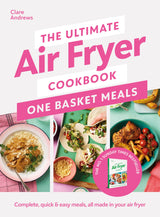 The Ultimate Air Fryer Cookbook: One Basket Meals: Complete, Quick & Easy Meals All Made in Your Air Fryer - Retail Maharaj