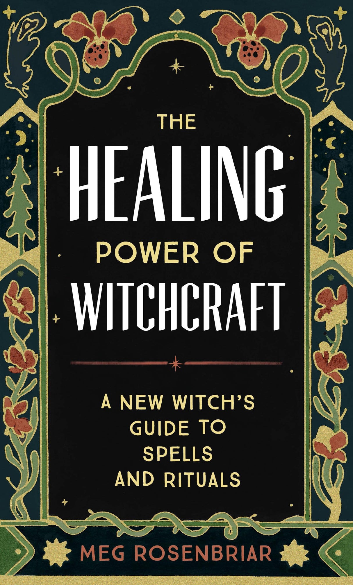 The Healing Power of Witchcraft: A New Witch's Guide to Spells and Rituals - Retail Maharaj