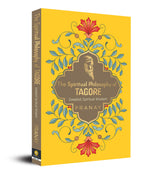 The Spiritual Philosophy of Tagore, Greatest Spiritual Wisdom - Retail Maharaj