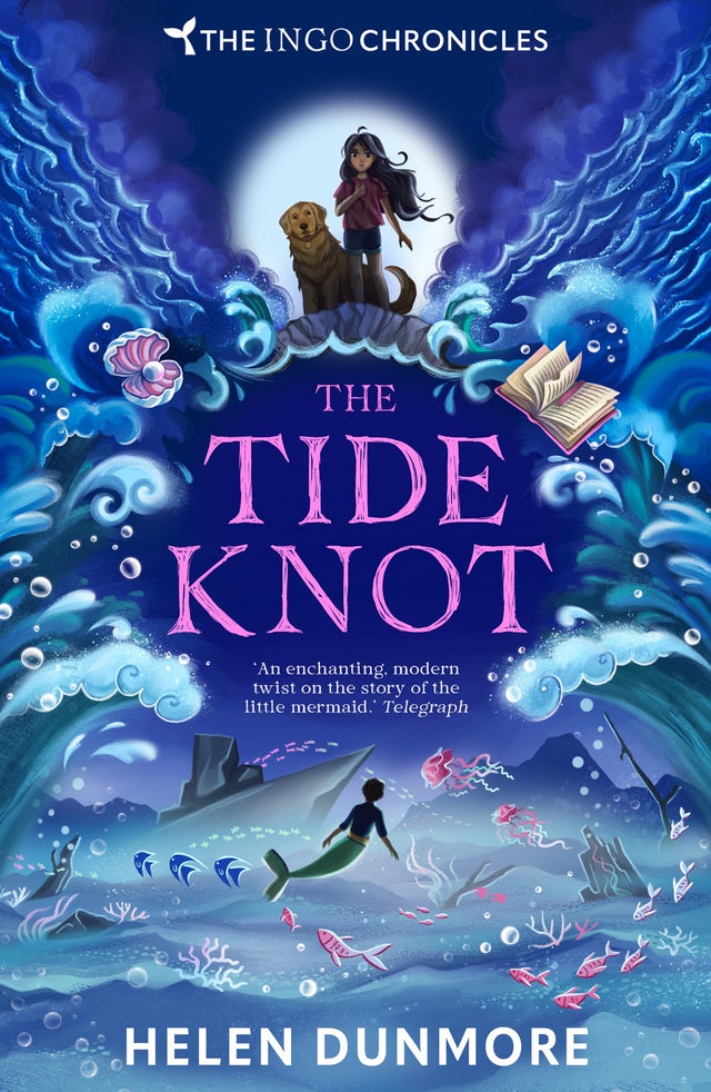 The Tide Knot : The Ingo Chronicles (2): A spellbinding mermaid series for 9+ readers: Book 2 - Retail Maharaj