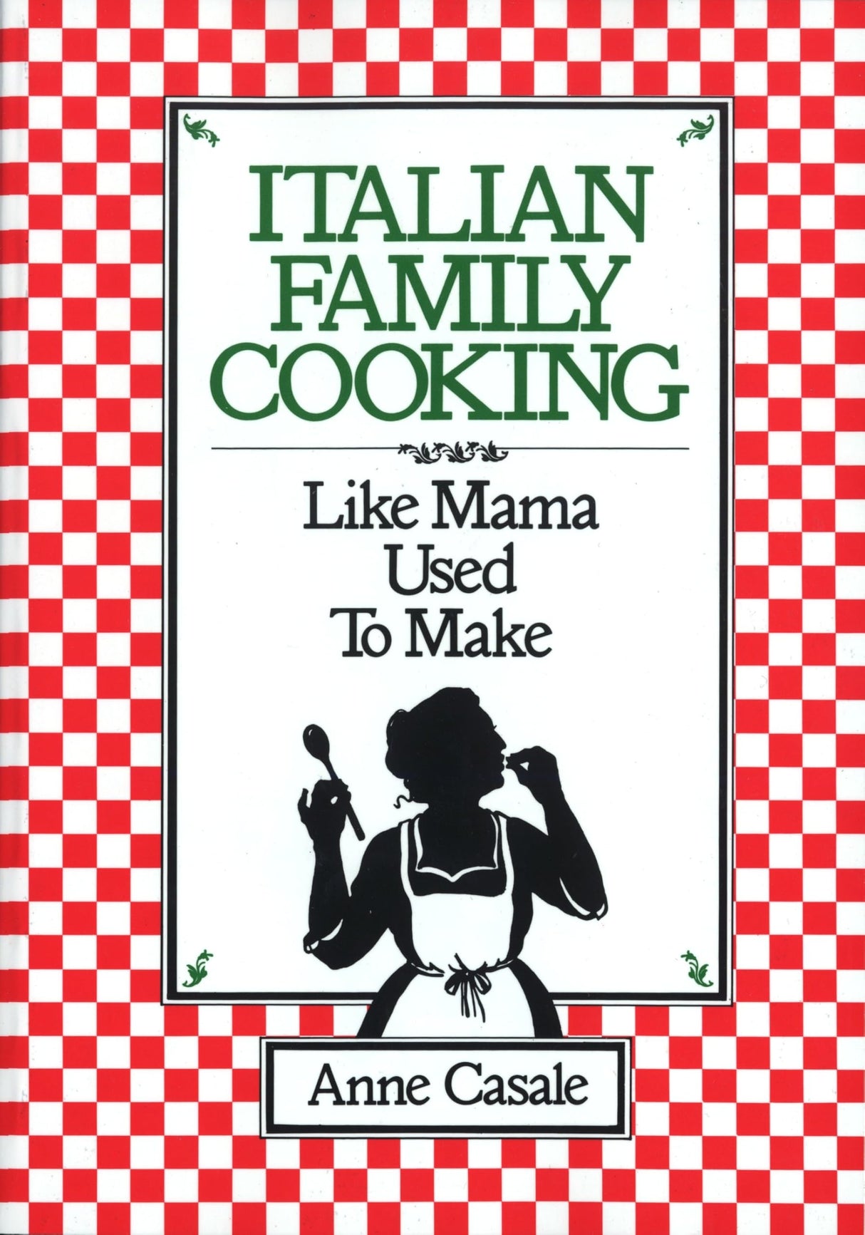 Italian Family Cooking: Like Mama Used to Make: A Cookbook - Retail Maharaj