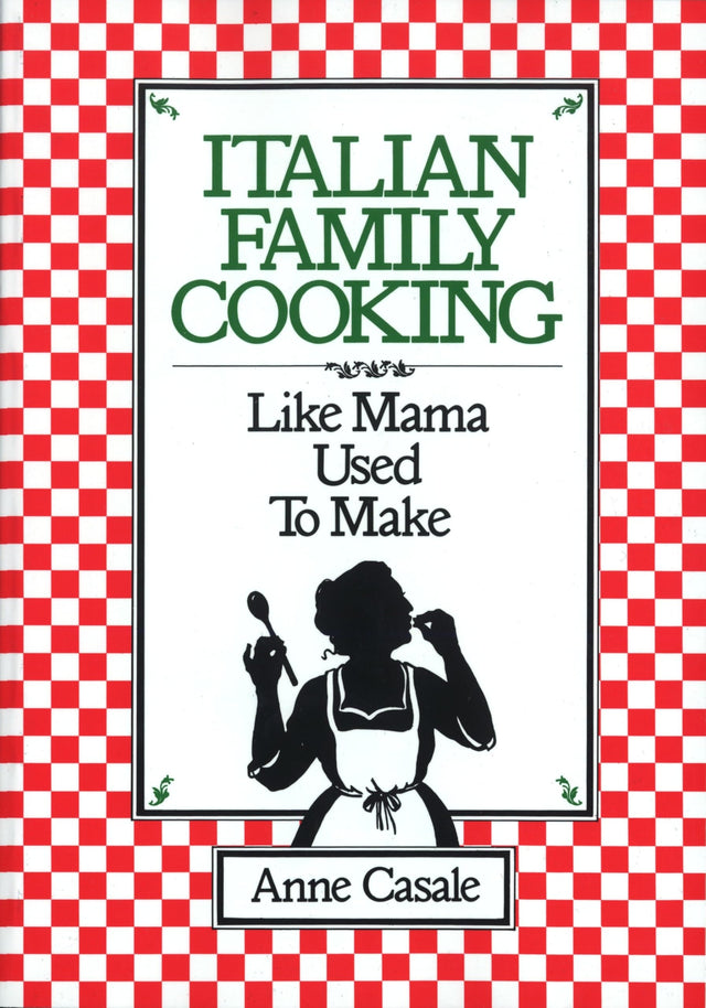 Italian Family Cooking: Like Mama Used to Make: A Cookbook - Retail Maharaj