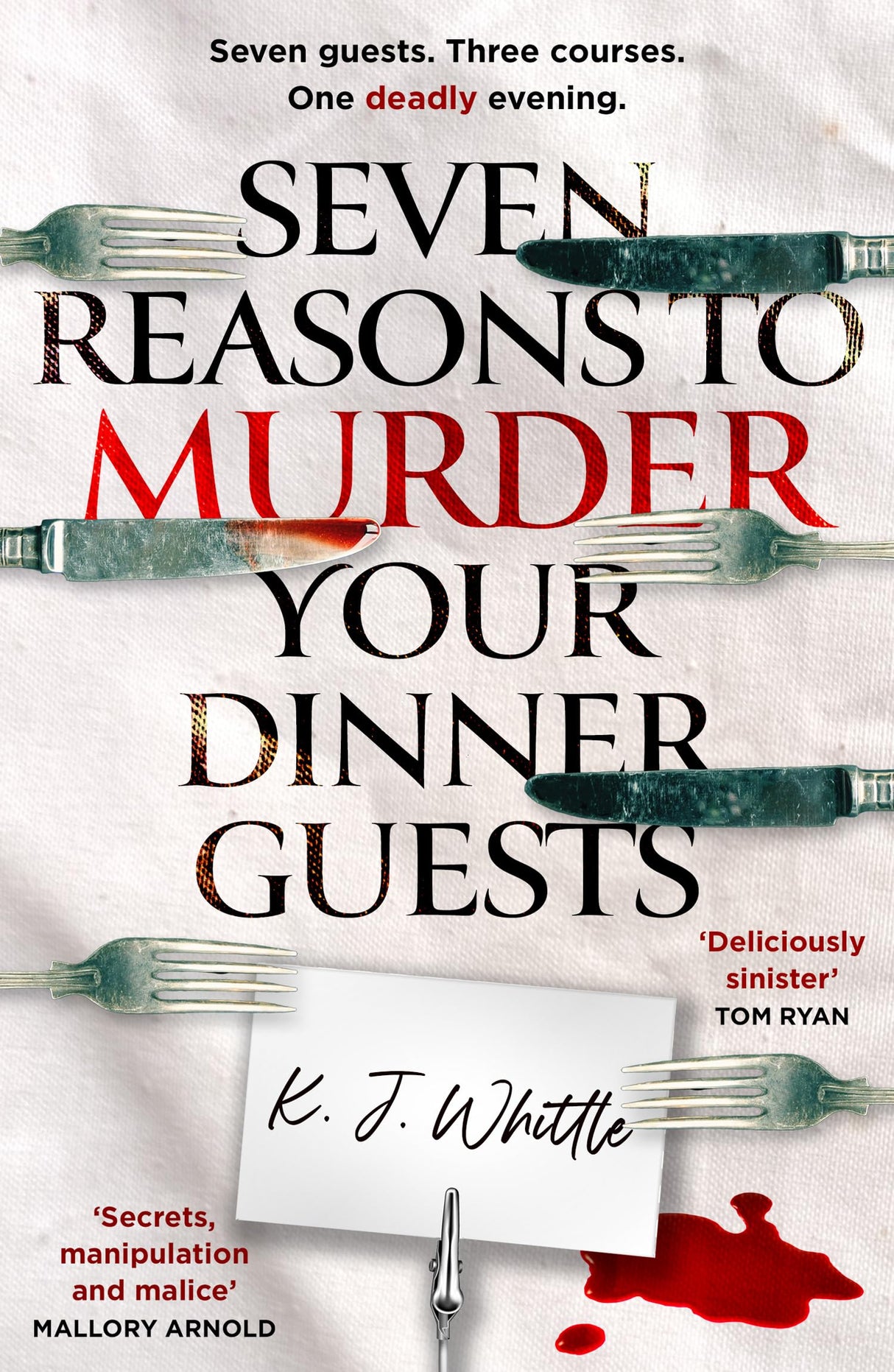 Seven Reasons to Murder Your Dinner Guests: Three courses. Seven guests. One deadly evening.: Seven guests. Three courses. One deadly evening. - Retail Maharaj