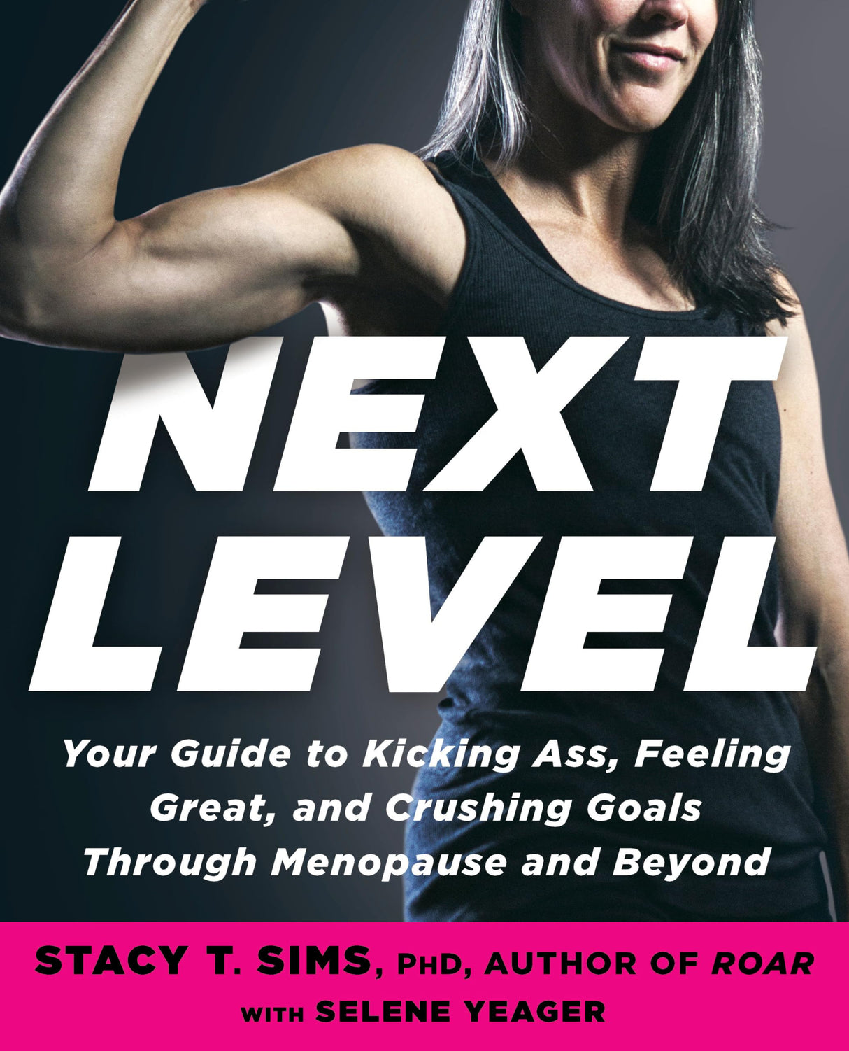 Next Level: Your Guide to Kicking Ass, Feeling Great, and Crushing Goals Through Menopause and Beyond - Retail Maharaj