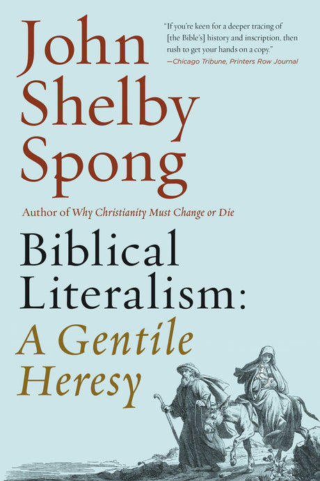 Biblical Literalism: A Gentile Heresy A Journey into a New Christianity Through the Doorway of Matthew's Gospel - Retail Maharaj