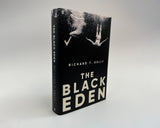 The Black Eden: 'Wonderfully evocative and atmospheric.' WILLIAM BOYD - Retail Maharaj