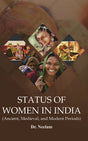 Status of Women in India (Ancient, Medieval and Modern Periods) - Retail Maharaj