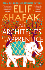 The Architect's Apprentice: A Mesmerising Historical Fiction of Art, Ambition, and Destiny in the Ottoman Empire by Elif Shafak - Retail Maharaj