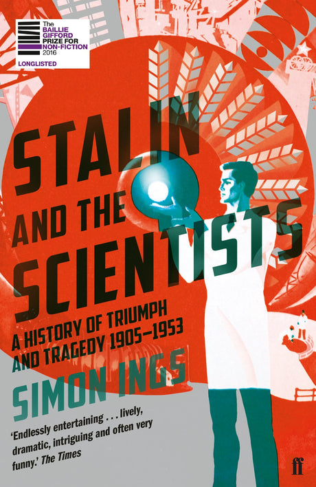 Stalin and the Scientists: A History of Triumph and Tragedy 1905–1953 - Retail Maharaj