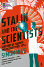 Stalin and the Scientists: A History of Triumph and Tragedy 1905–1953 - Retail Maharaj