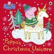 Peppa Pig: Peppa's Christmas Unicorn - Retail Maharaj