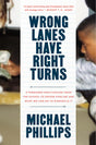 Wrong Lanes Have Right Turns: A Pardoned Man's Escape from the School-to-Prison Pipeline and What We Can Do to Dismantle It - Retail Maharaj