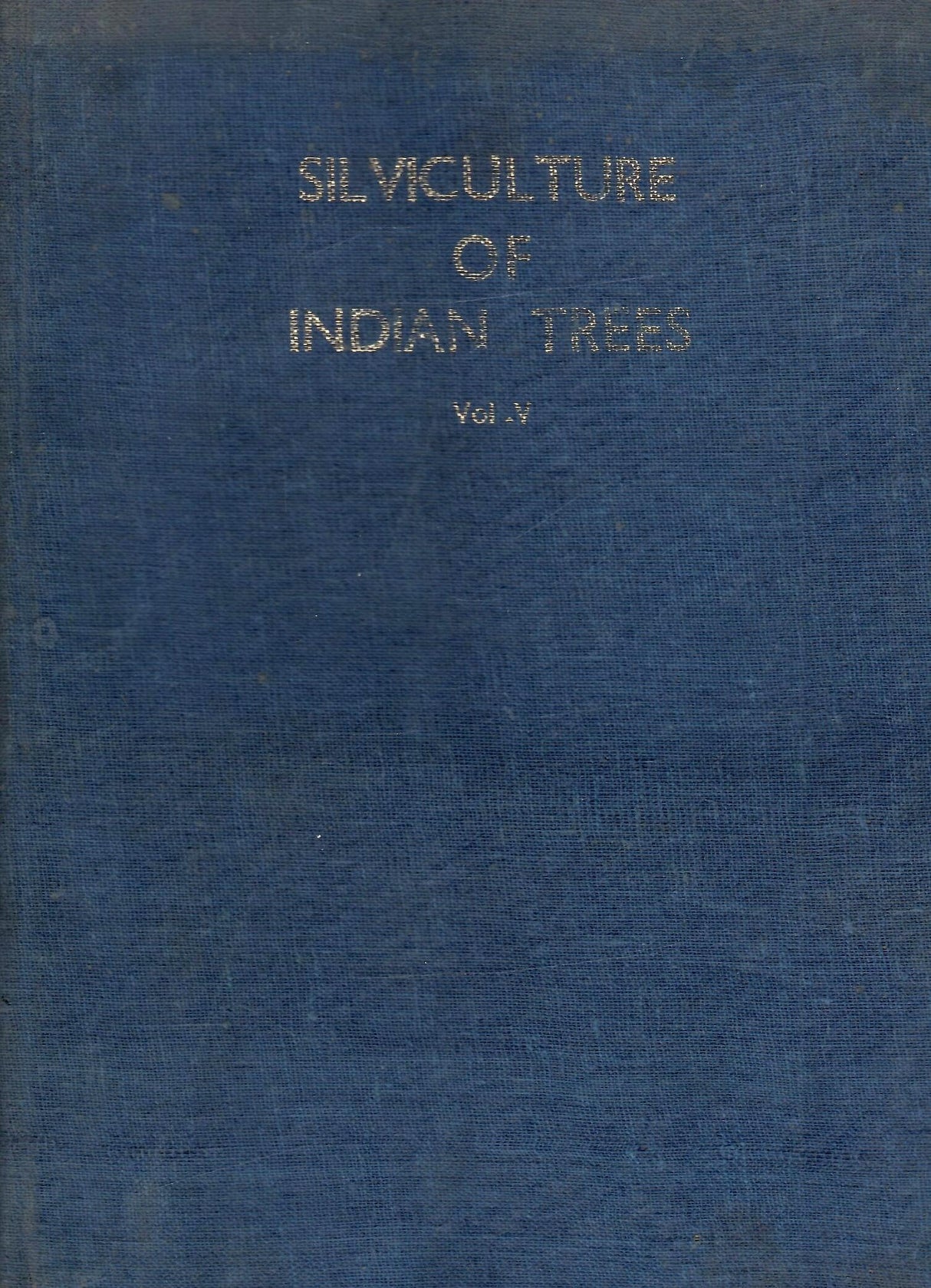 Silviculture Of Indian Trees - Vol. V ( Rare Book )