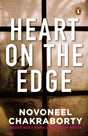 Heart on the Edge: A compelling Story of Love, Betrayal, and Secrets by Novoneel Chakraborty - Retail Maharaj
