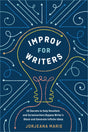 Improv for Writers: 10 Secrets to Help Novelists and Screenwriters Bypass Writer's Block and Generate Infinite Ideas - Retail Maharaj