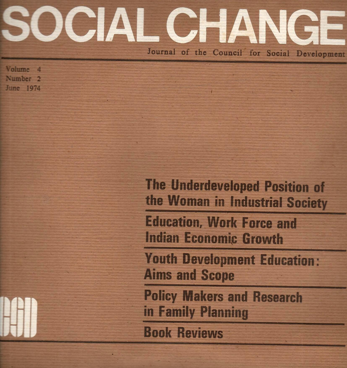 Social Change - Journal Of Council For Social Development - Vol. 4 , No. 1, 2 And 3 & 4 ( March 1974 to September-December 1974 ) ( Set Of 3 Books )