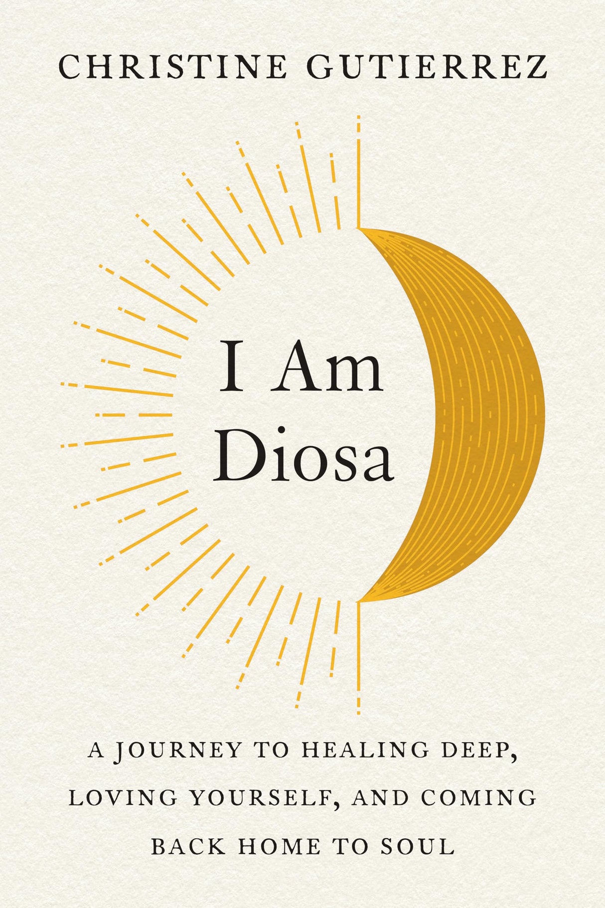 I Am Diosa: A Journey to Healing Deep, Loving Yourself, and Coming Back Home to Soul - Retail Maharaj