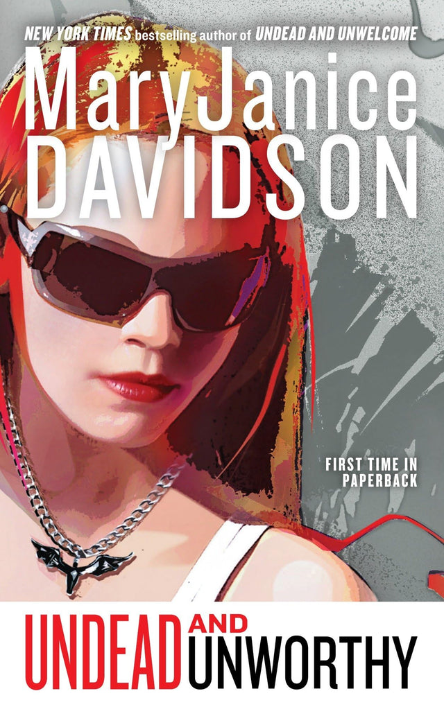 Undead and Unworthy: A Queen Betsy Novel: 7 - Retail Maharaj