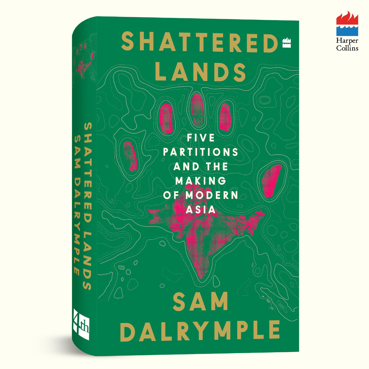 Shattered Lands : Five Partitions and the Making of Modern Asia - Retail Maharaj