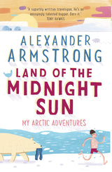 Land of the Midnight Sun: My Arctic Adventures - Retail Maharaj