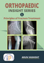 Orthopaedic Insight Series 1 : Principles of Fracture Treatment - Retail Maharaj