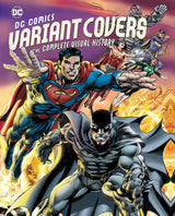 DC Comics Variant Covers: The Complete Visual History - Retail Maharaj