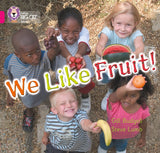 We Like Fruit!: Band 01b/Pink B (Collins Big Cat) - Retail Maharaj