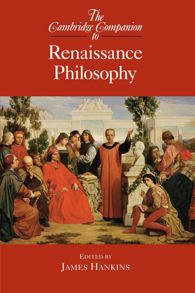 The Cambridge Companion to Renaissance Philosophy (Cambridge Companions to Philosophy) - Retail Maharaj