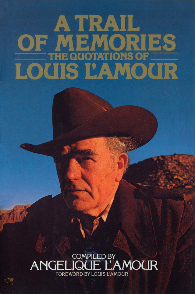 A Trail of Memories: The Quotations Of Louis L'Amour - Retail Maharaj