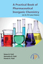 A Practical Book of Pharmaceutical Inorganic Chemistry (As Per PCI Latest Pattern), December 2019 Edition for First Year B.Pharm (First Edition, Dec 2019) - Retail Maharaj