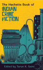 THE HACHETTE BOOK OF INDIAN CRIME FICTION - Retail Maharaj