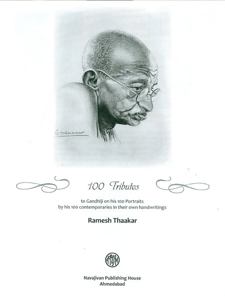100 Tributes to Gandhiji on his 100 Portraits by his 100 contemporaries in their own handwritings (English, Hindi and Gujarati Edition) - Retail Maharaj
