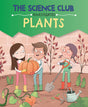 The Science Club Investigates: Plants - Retail Maharaj