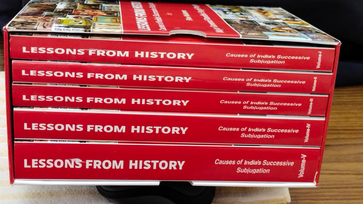 Lessons from History - Causes of India's Successive Subjugation Five Volume Set. - Retail Maharaj