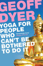 Yoga for People Who Can't Be Bothered to Do It - Retail Maharaj