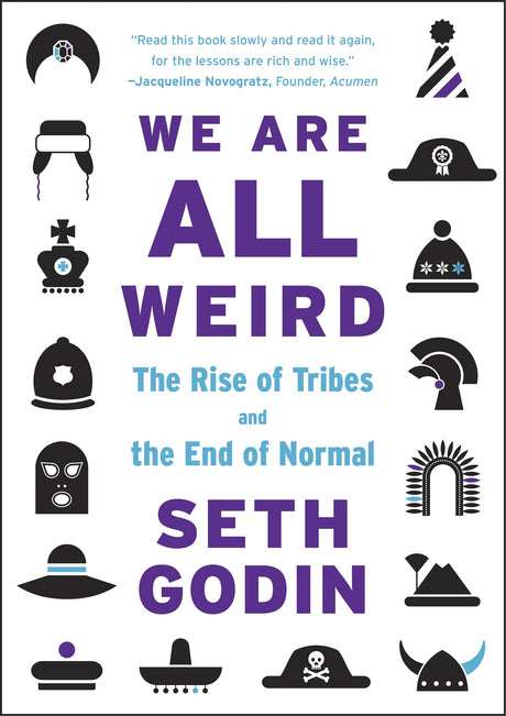 We Are All Weird: The Rise of Tribes and the End of Normal - Retail Maharaj