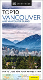 DK Eyewitness Top 10 Vancouver and Vancouver Island (Pocket Travel Guide) - Retail Maharaj