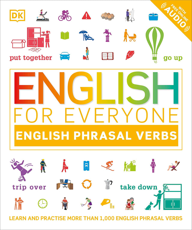 English for Everyone English Phrasal Verbs: Learn and Practise More Than 1,000 English Phrasal Verbs - Retail Maharaj