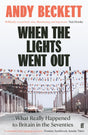 When the Lights Went Out: Britain in the Seventies - Retail Maharaj