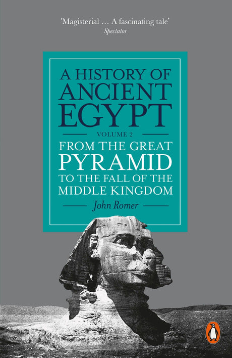 A History of Ancient Egypt, Volume 2: From the Great Pyramid to the Fall of the Middle Kingdom - Retail Maharaj
