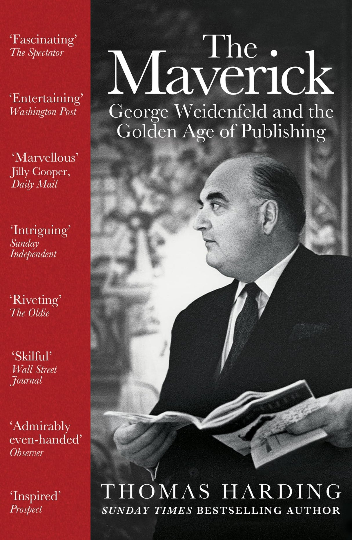 The Maverick (B PB): George Weidenfeld and the Golden Age of Publishing - Retail Maharaj